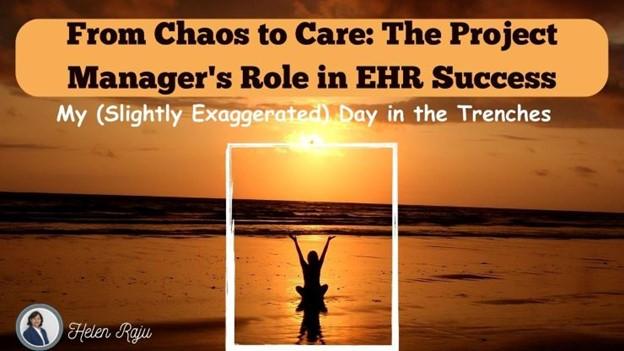 From Chaos to Care: The Project Manager's Role in EHR Success