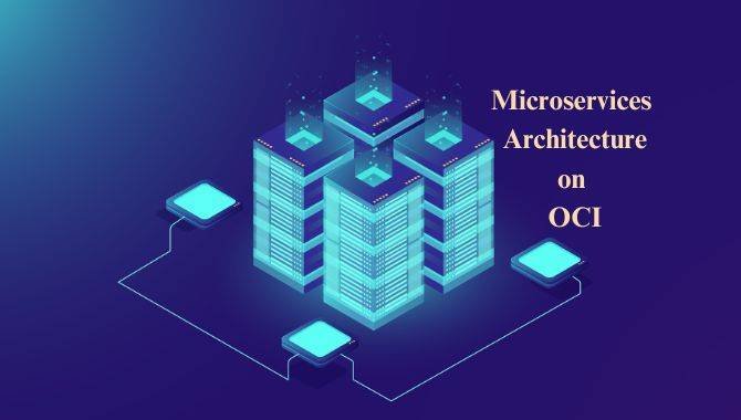 Implementing Microservices architecture on OCI